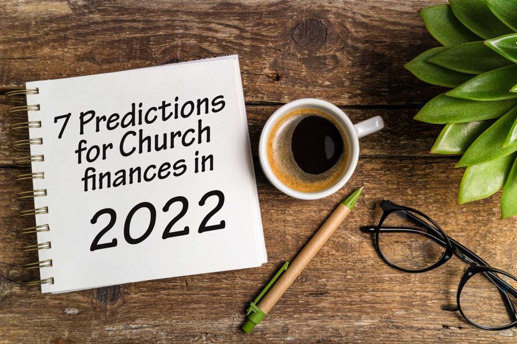 Key Predictions for your Church or NFP activities and finances in 2022